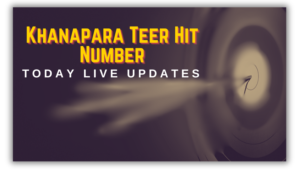 Khanapara Teer Hit Number